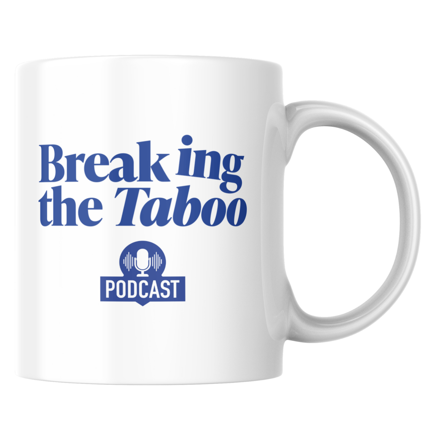 Breaking The Taboo Mug